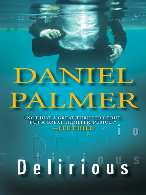 Title details for Delirious by Daniel Palmer - Available